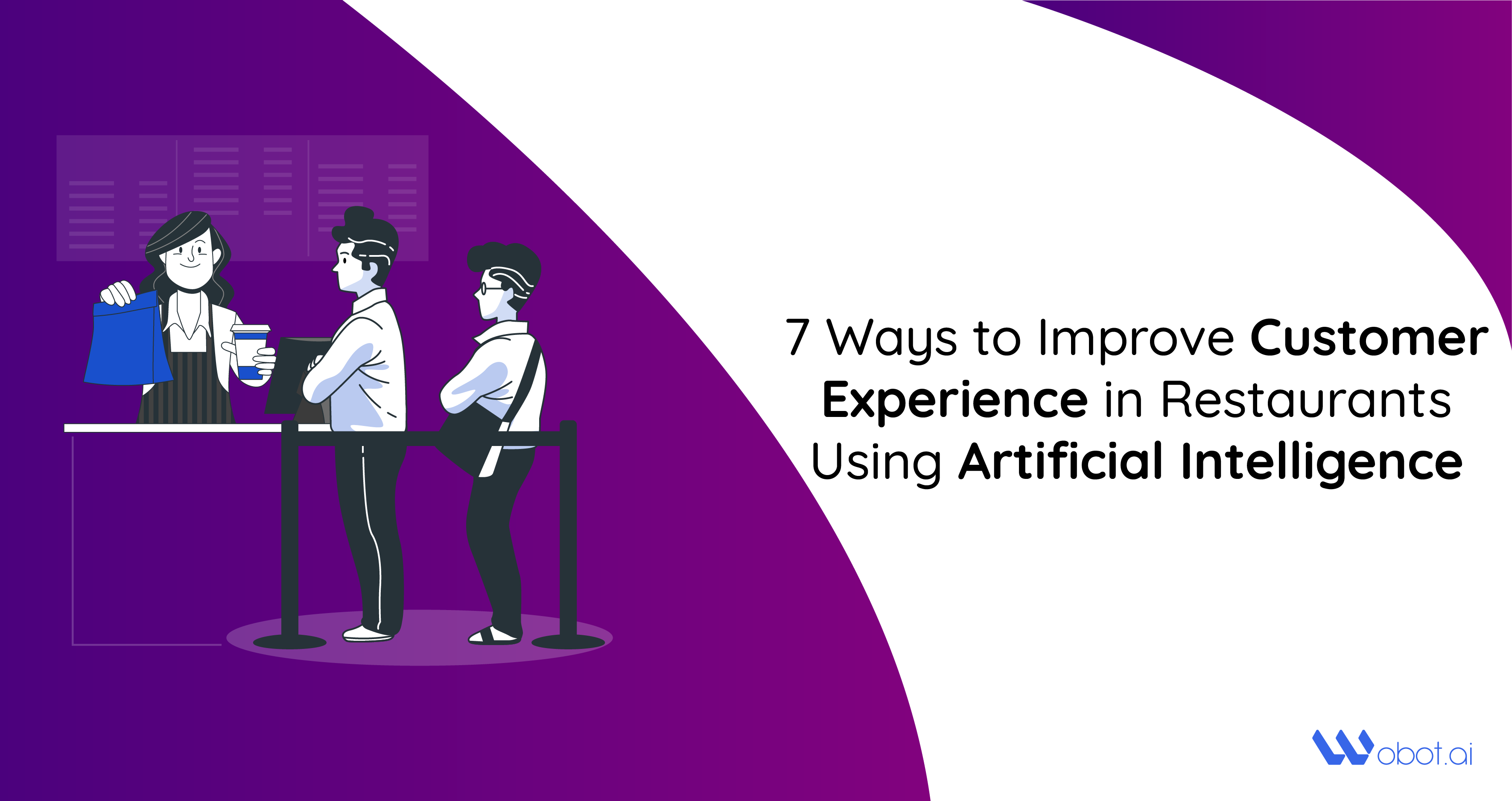 7 Ways to Improve Customer Experience in Restaurants Using Artificial Intelligence
