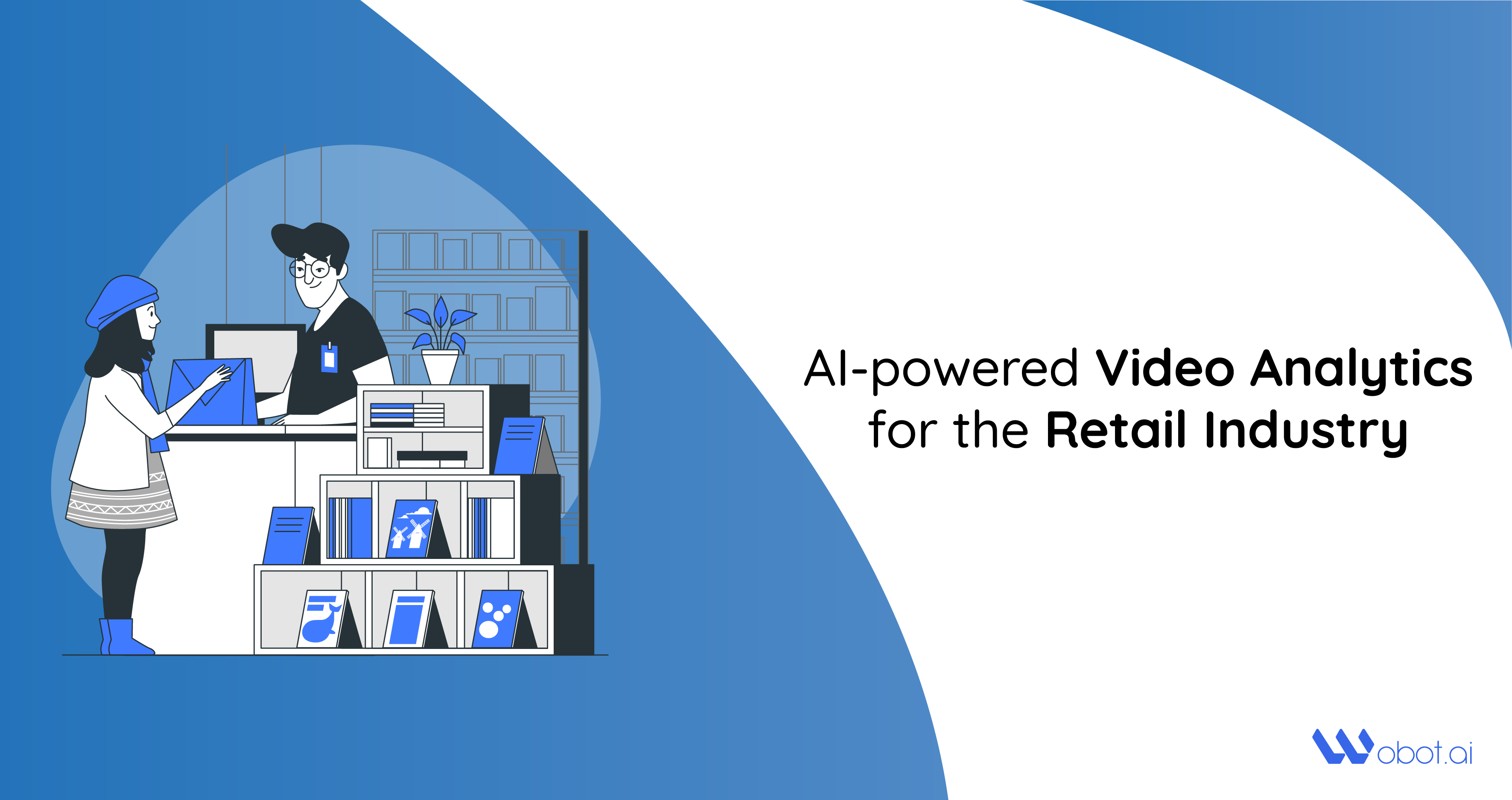 AI-powered Video Analytics for the Retail Industry