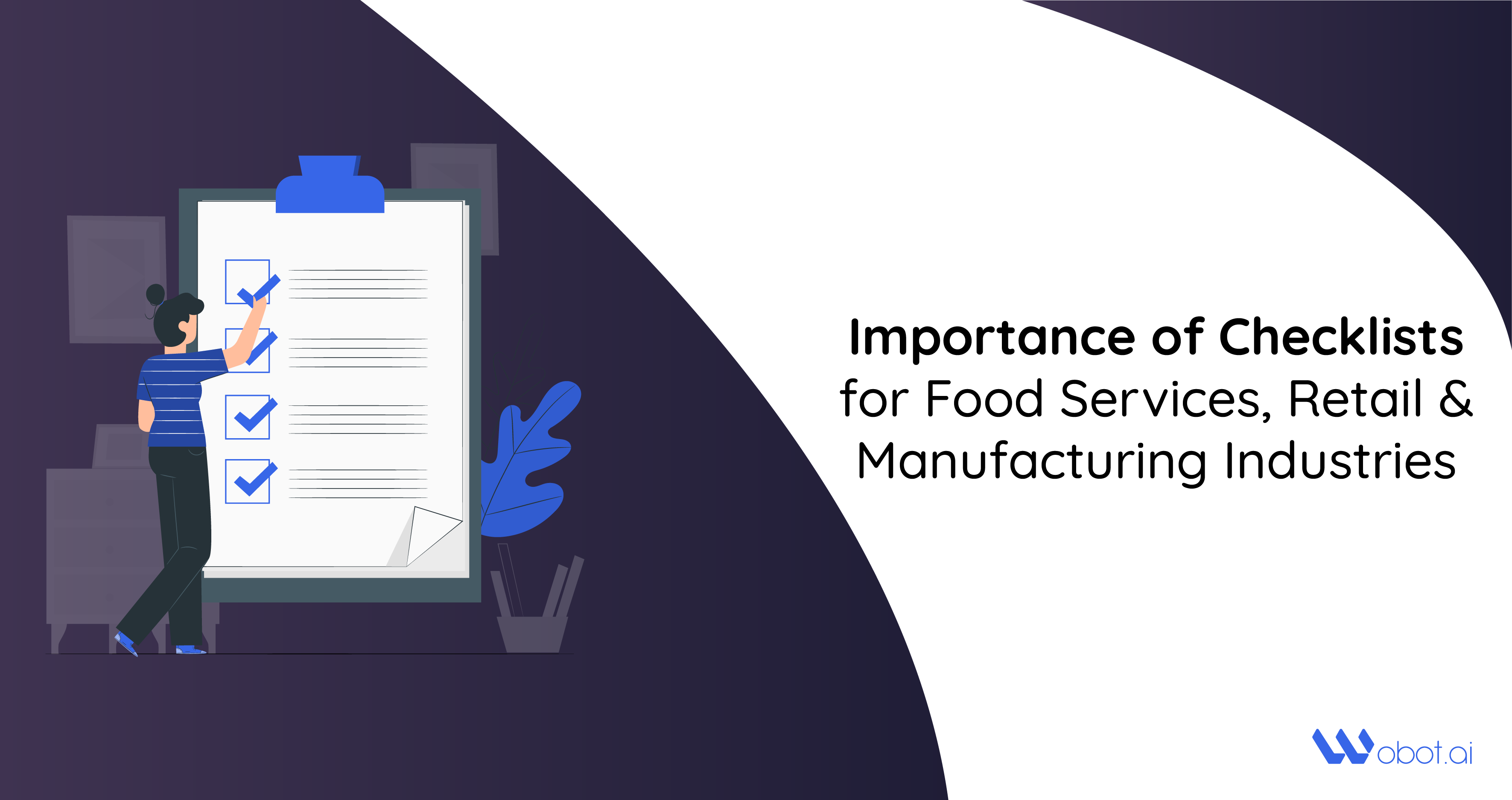 Importance of Checklists for Food Services, Retail & Manufacturing Industries