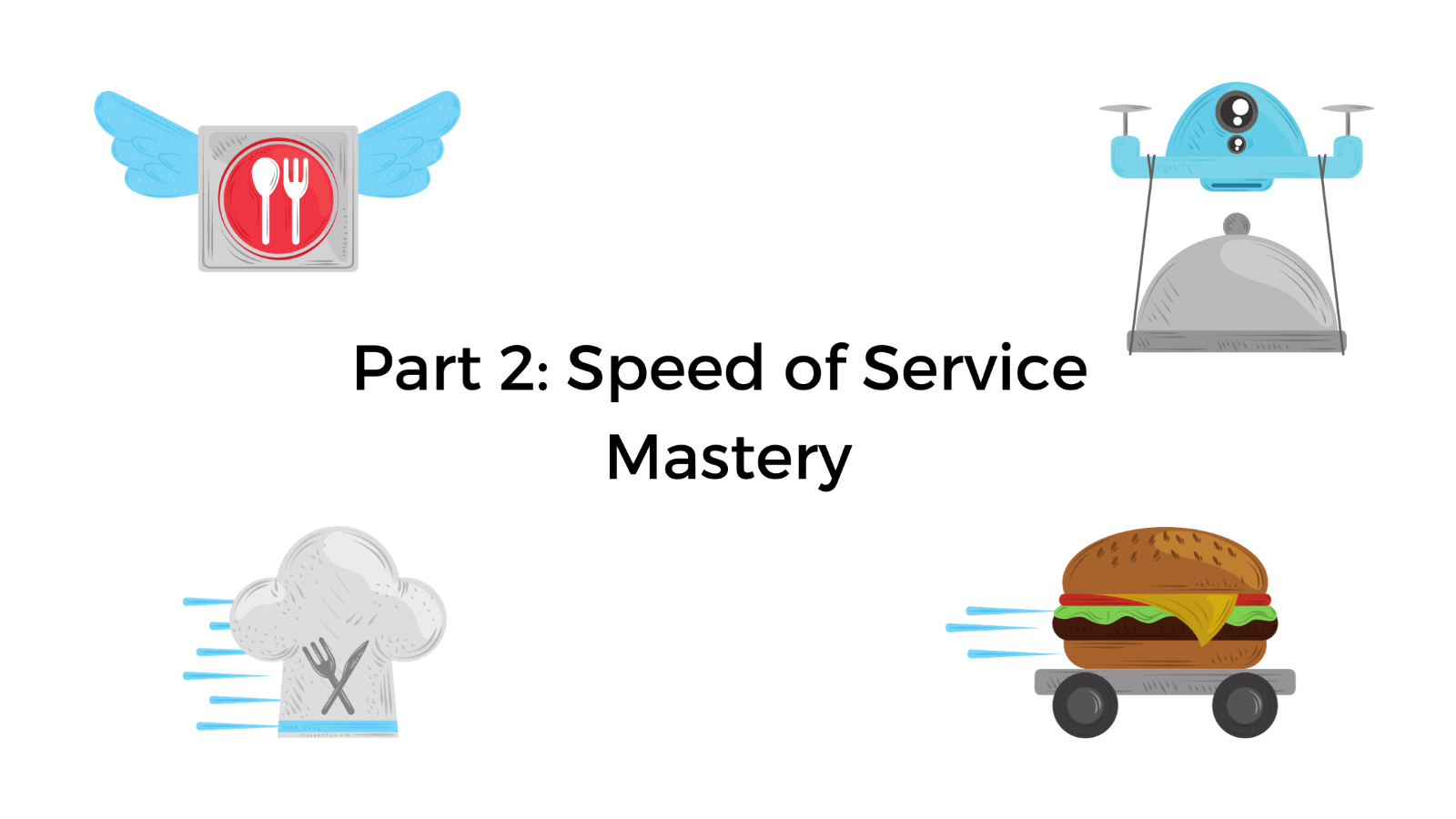 speed-of-service-mastery-part-2