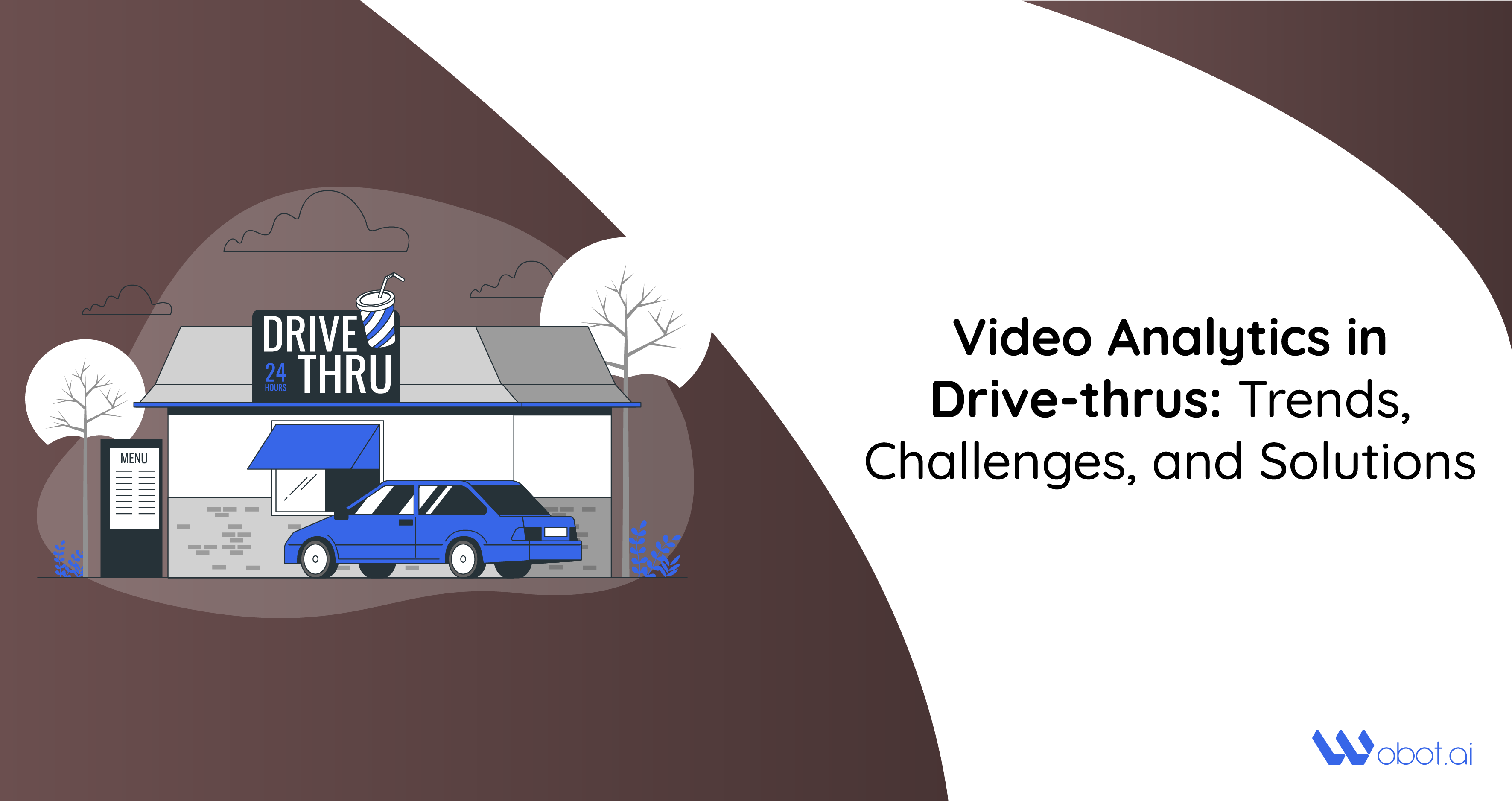 Video Analytics in Drive-thrus: Trends, Challenges, and Solutions