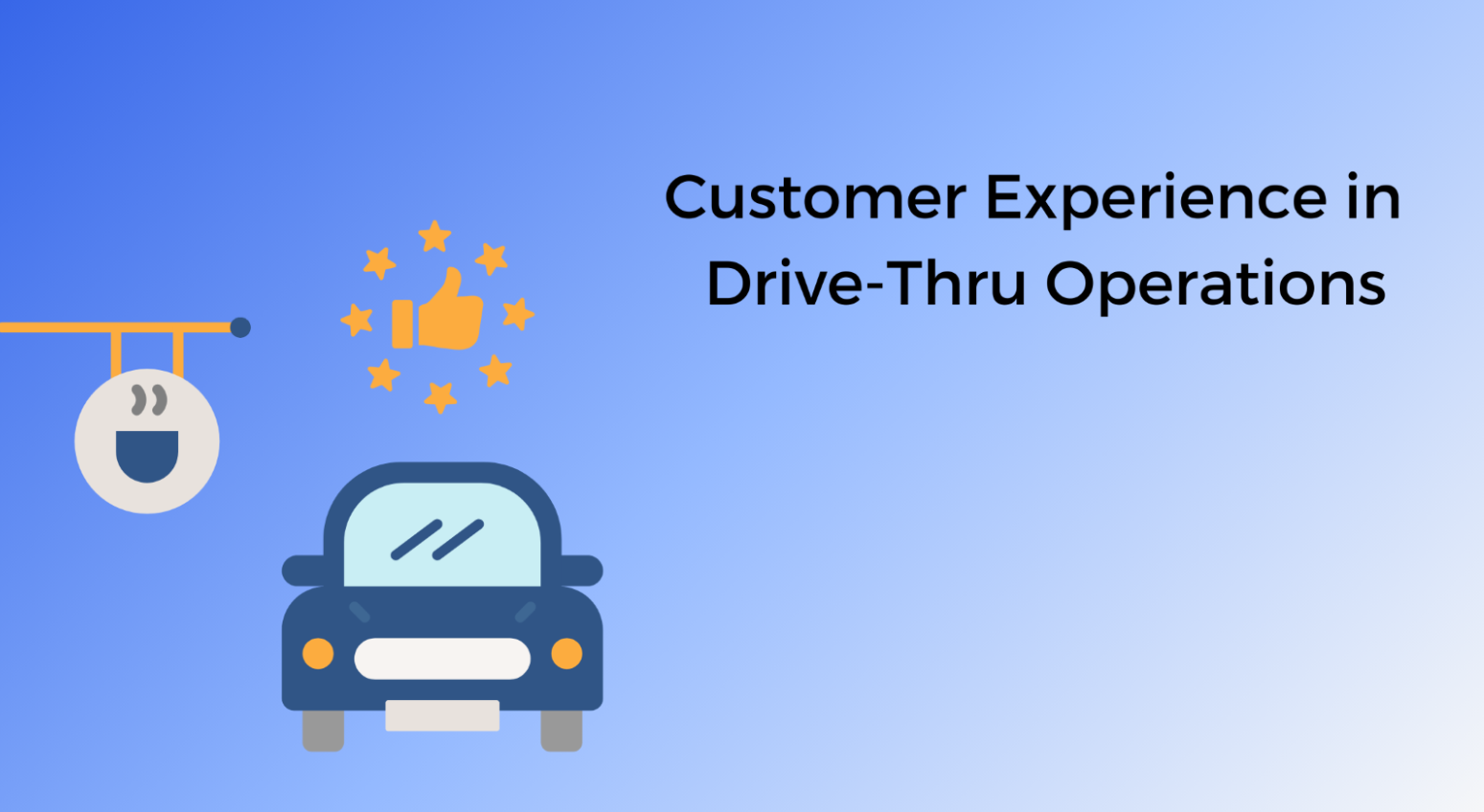 Customer Experience in Drive-Thru Operations 