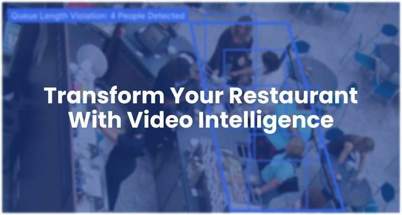 Video Intelligence Has Transformed the Restaurant Industry. Here's How.